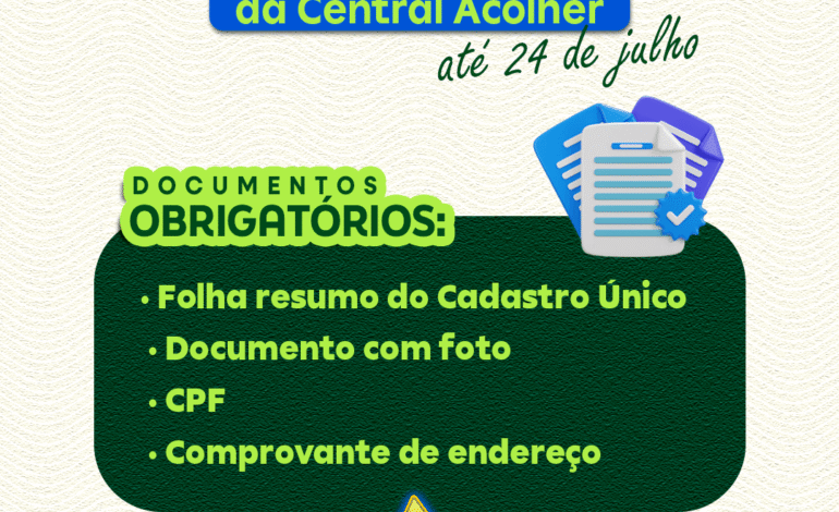 Central Acolher realiza atualização de cadastros até 24 de julho