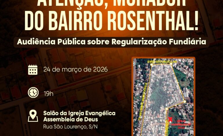 Audiência pública irá debater regularização fundiária do bairro Rosenthal